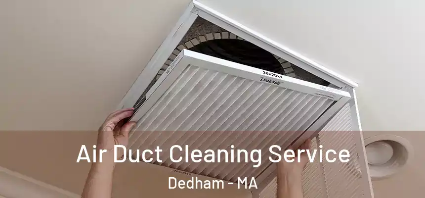  Air Duct Cleaning Service Dedham - MA