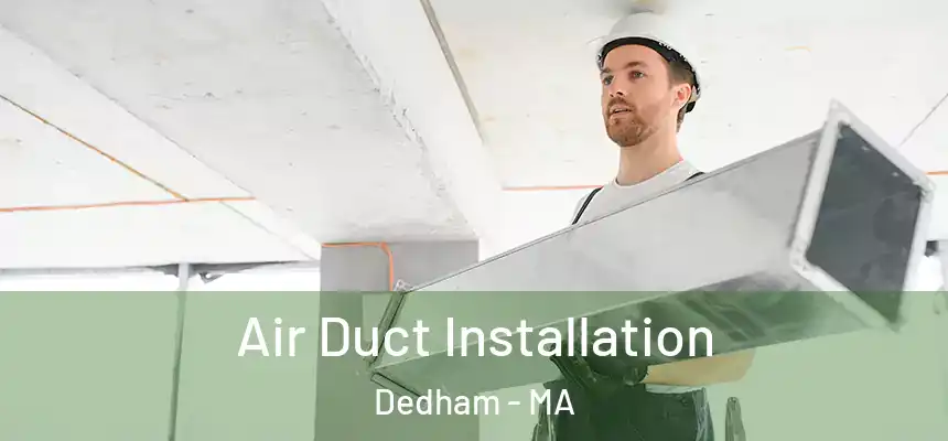  Air Duct Installation Dedham - MA