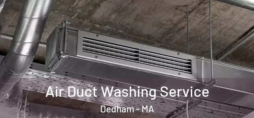  Air Duct Washing Service Dedham - MA