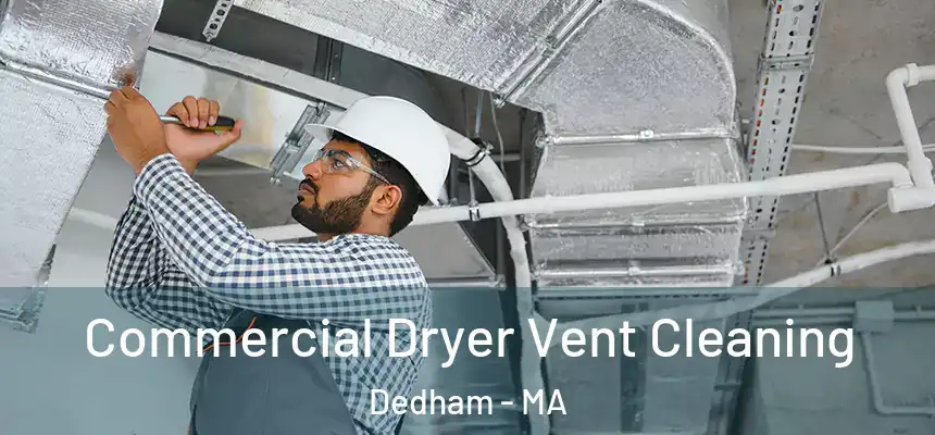  Commercial Dryer Vent Cleaning Dedham - MA
