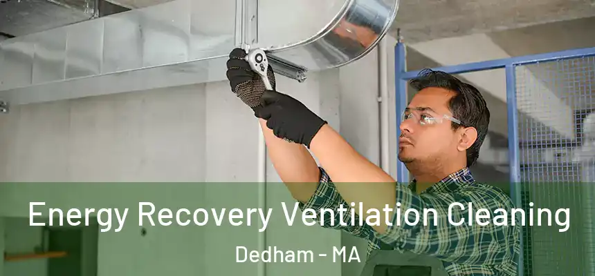  Energy Recovery Ventilation Cleaning Dedham - MA