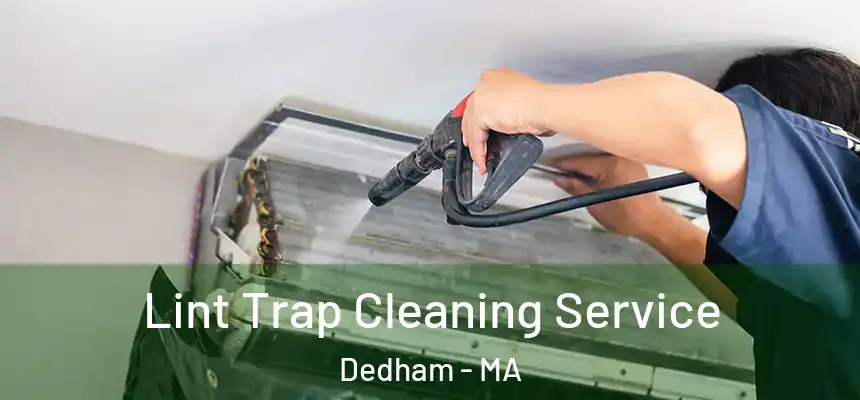 Lint Trap Cleaning Service Dedham - MA